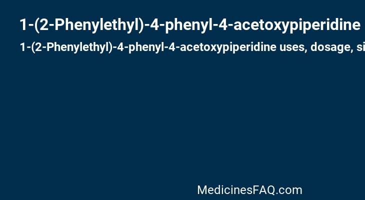 1-(2-Phenylethyl)-4-phenyl-4-acetoxypiperidine