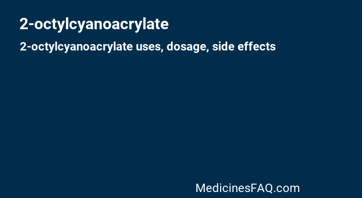 2-octylcyanoacrylate
