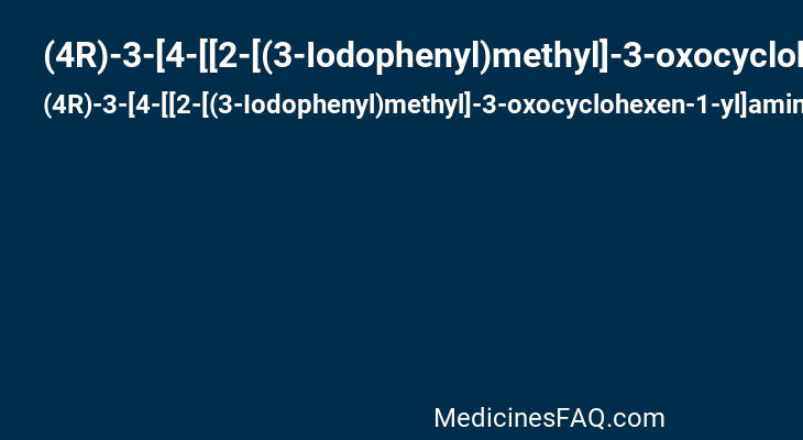 (4R)-3-[4-[[2-[(3-Iodophenyl)methyl]-3-oxocyclohexen-1-yl]amino]phenyl]-4-methyl-4