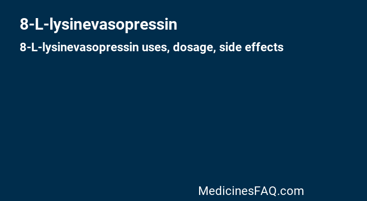 8-L-lysinevasopressin