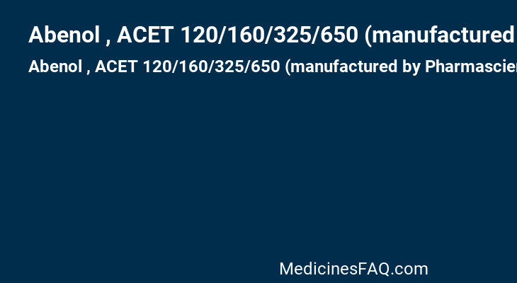 Abenol , ACET 120/160/325/650 (manufactured by Pharmascience)