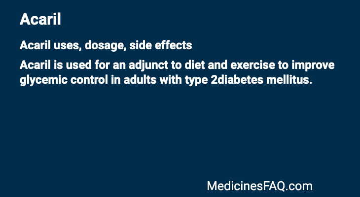 Acaril: Uses, Dosage, Side Effects, Food Interaction & FAQ