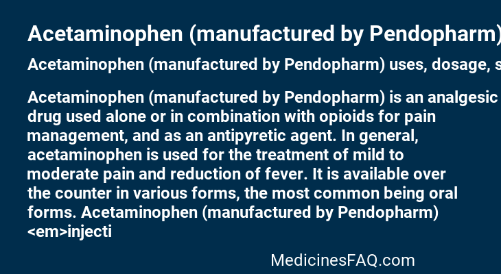 Acetaminophen (manufactured by Pendopharm)