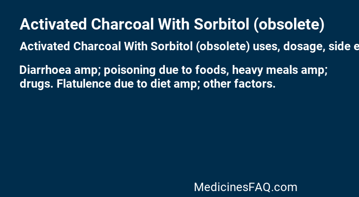 Activated Charcoal With Sorbitol (obsolete)
