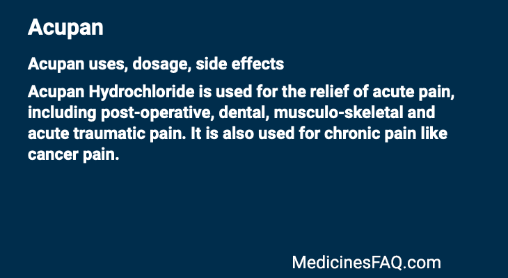Acupan: Uses, Dosage, Side Effects, Food Interaction & FAQ