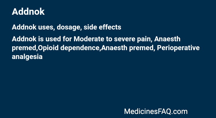 Addnok: Uses, Dosage, Side Effects, Food Interaction & FAQ