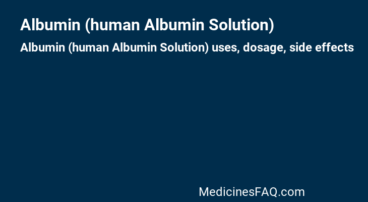 Albumin (human Albumin Solution)