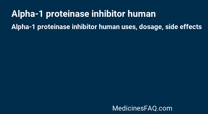 Alpha-1 proteinase inhibitor human