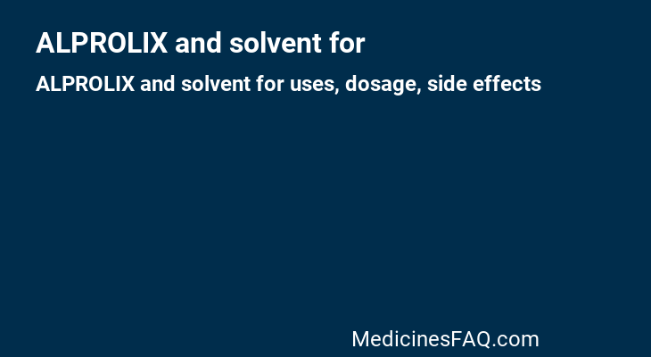 ALPROLIX and solvent for