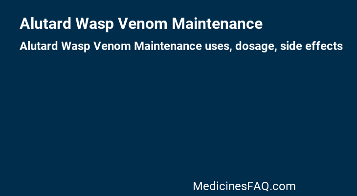 Alutard Wasp Venom Maintenance