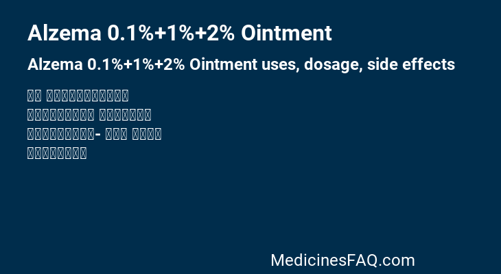 Alzema 0.1%+1%+2% Ointment Alzema 0.1%+1%+2% Ointment