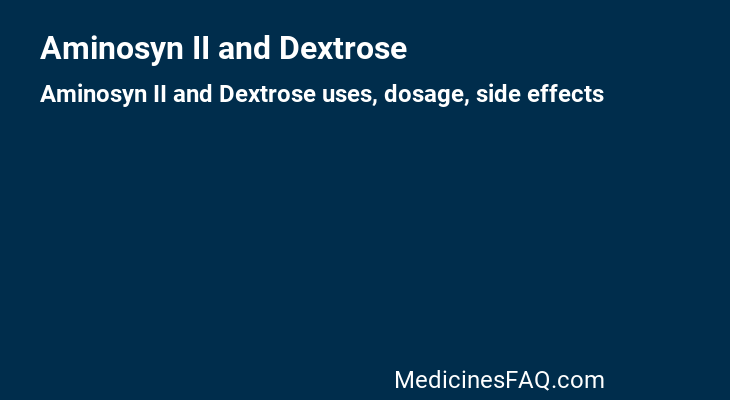 Aminosyn II and Dextrose