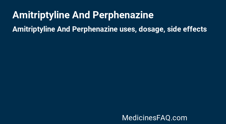 Amitriptyline And Perphenazine