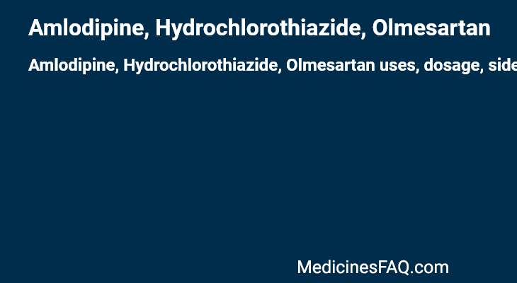 Amlodipine, Hydrochlorothiazide, Olmesartan