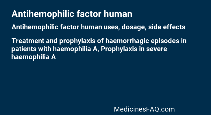 Antihemophilic factor human