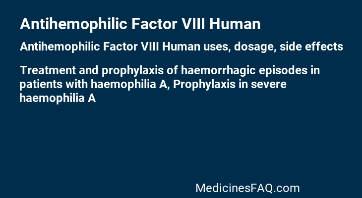 Antihemophilic Factor VIII Human