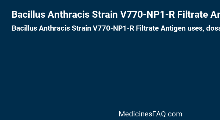 Bacillus Anthracis Strain V770-NP1-R Filtrate Antigen