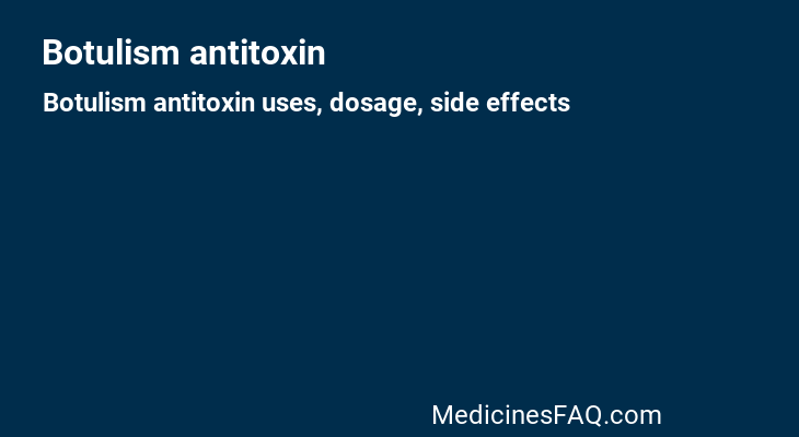 Botulism antitoxin