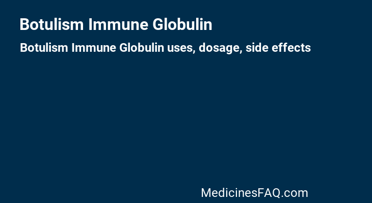 Botulism Immune Globulin