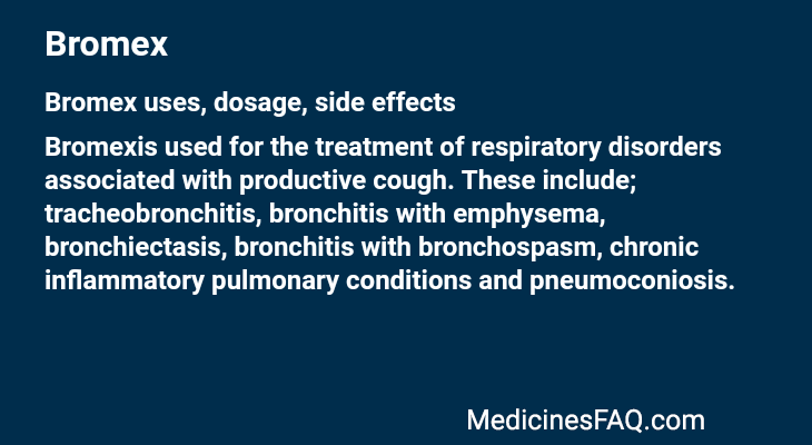Bromex: Uses, Dosage, Side Effects, Food Interaction & FAQ