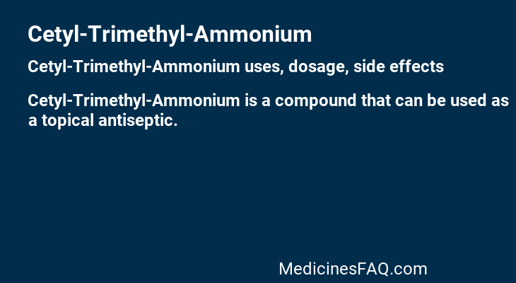 Cetyl-Trimethyl-Ammonium