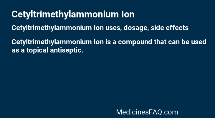 Cetyltrimethylammonium Ion