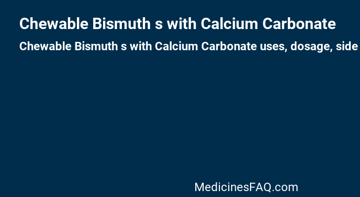 Chewable Bismuth s with Calcium Carbonate