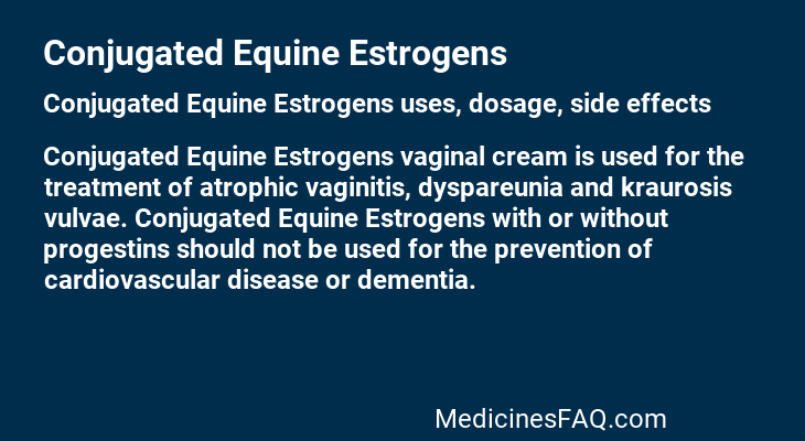 Conjugated Equine Estrogens