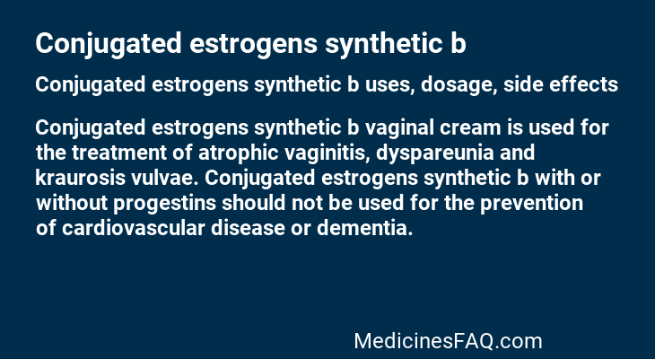 Conjugated estrogens synthetic b
