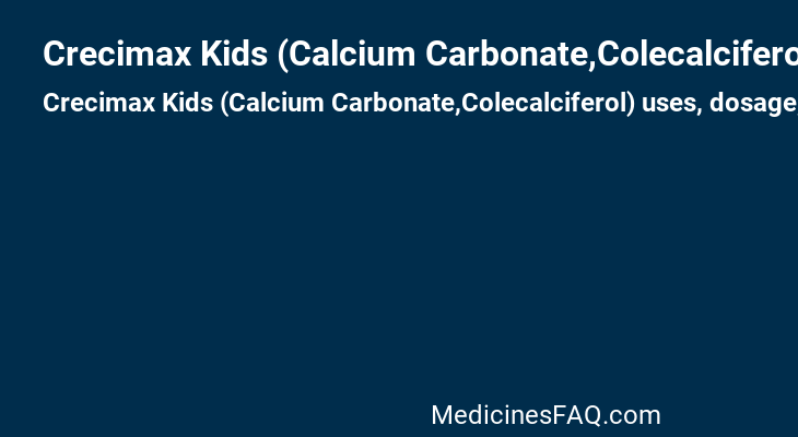 Crecimax Kids (Calcium Carbonate,Colecalciferol)