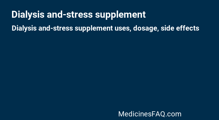 Dialysis and-stress supplement