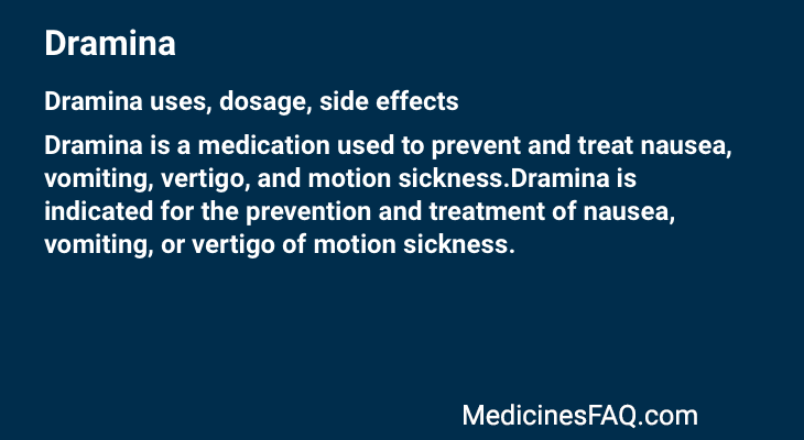 Dramina: Uses, Dosage, Side Effects, Food Interaction & FAQ