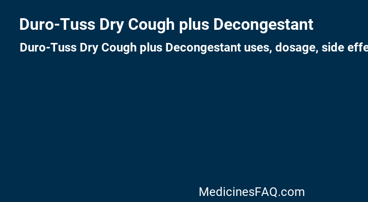 Duro-Tuss Dry Cough plus Decongestant