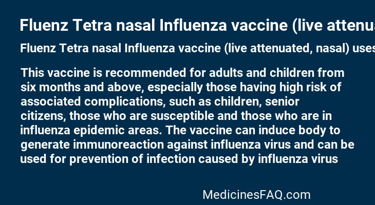 Fluenz Tetra nasal Influenza vaccine (live attenuated, nasal)