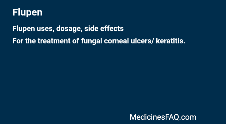 Flupen: Uses, Dosage, Side Effects, Food Interaction & FAQ