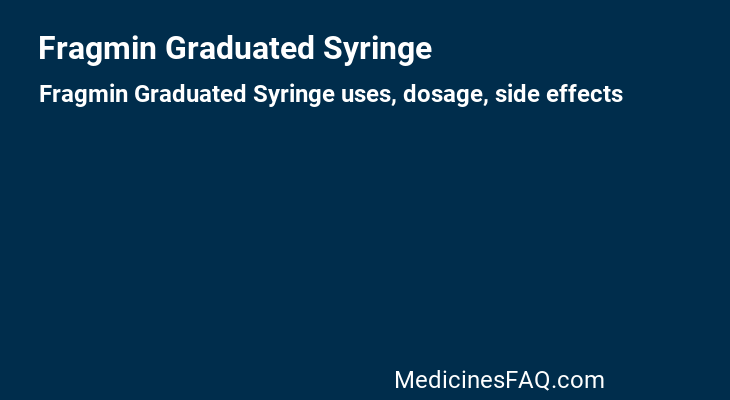 Fragmin Graduated Syringe