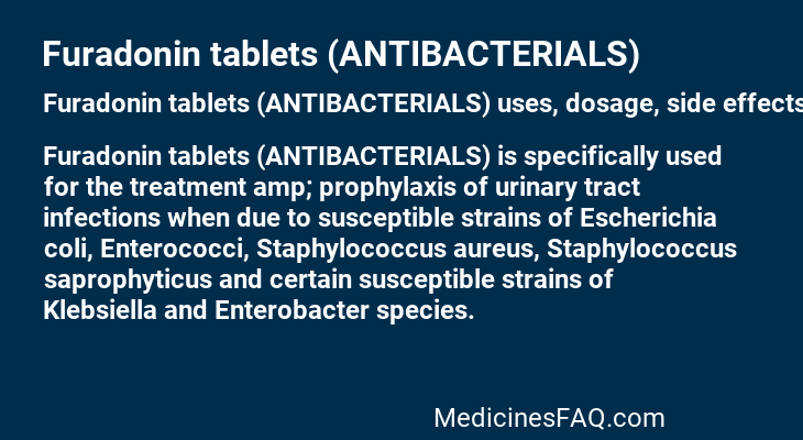 Furadonin tablets (ANTIBACTERIALS): Uses, Dosage, Side Effects, Food ...