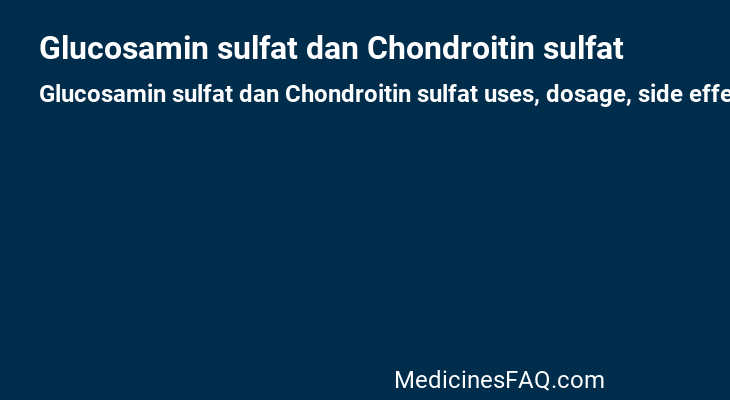 Glucosamin sulfat dan Chondroitin sulfat