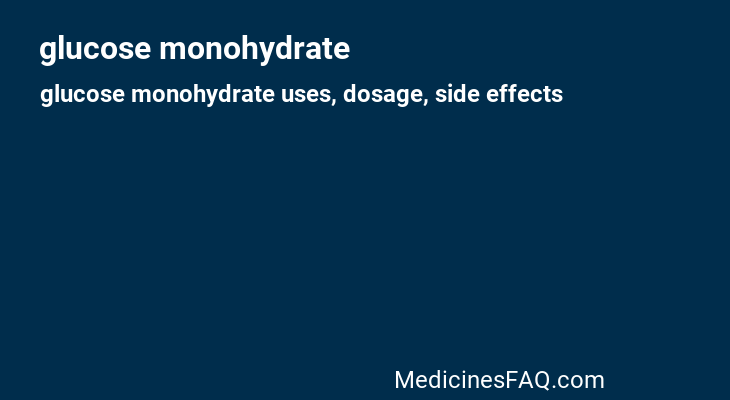 glucose monohydrate