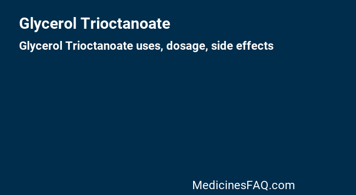 Glycerol Trioctanoate