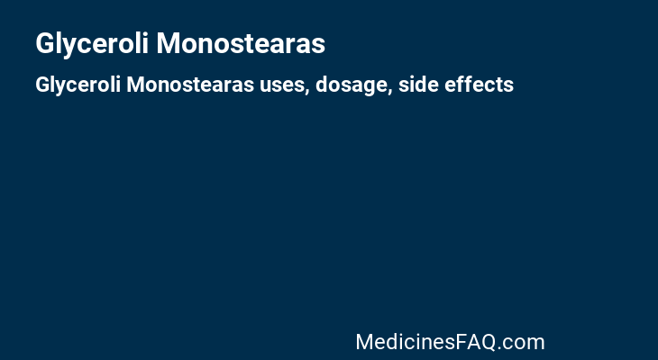 Glyceroli Monostearas