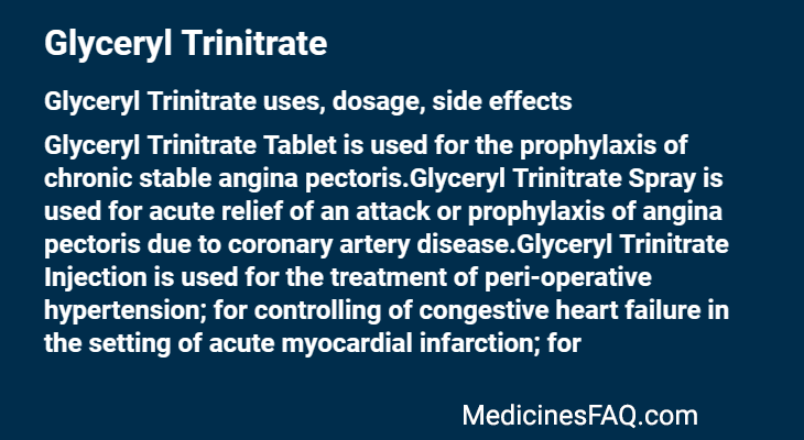 Glyceryl Trinitrate: Uses, Dosage, Side Effects, FAQ - MedicinesFAQ