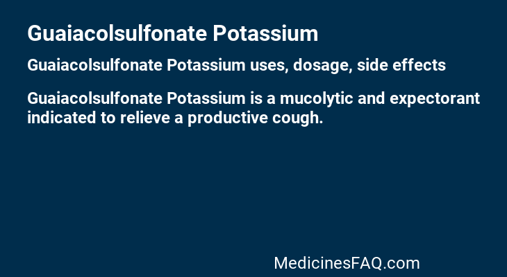Guaiacolsulfonate Potassium