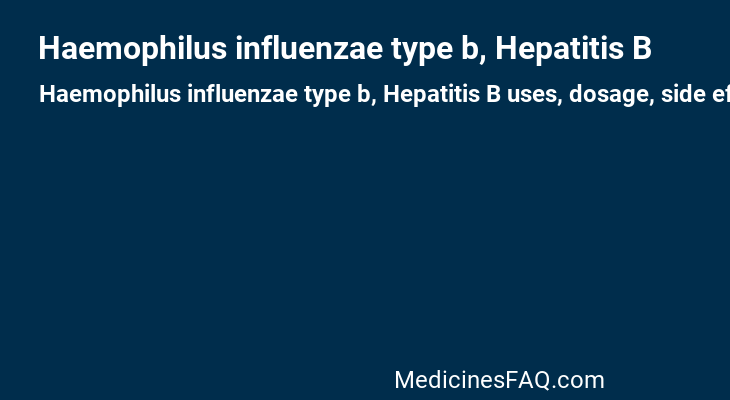 Haemophilus influenzae type b, Hepatitis B