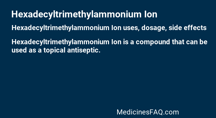 Hexadecyltrimethylammonium Ion