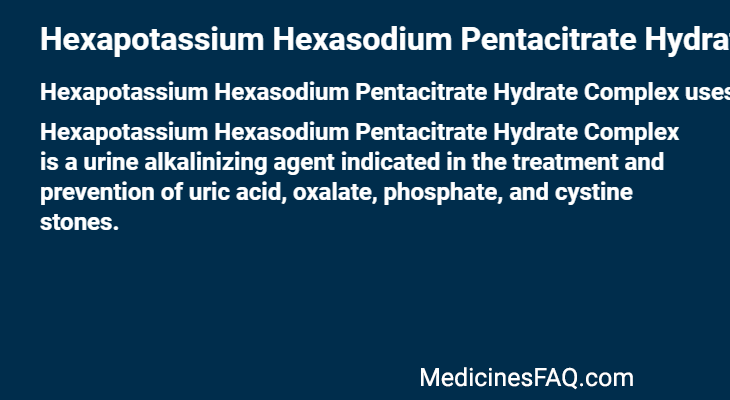 Hexapotassium Hexasodium Pentacitrate Hydrate Complex