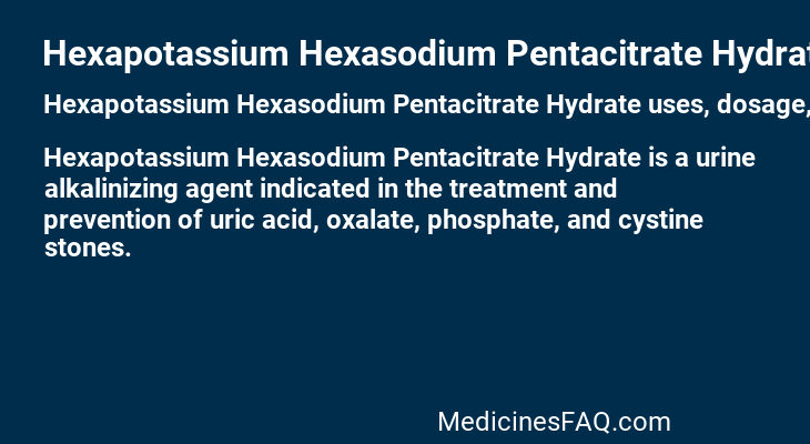 Hexapotassium Hexasodium Pentacitrate Hydrate