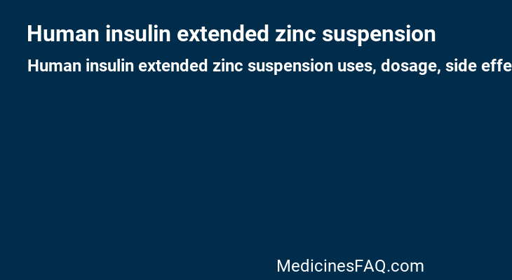 Human insulin extended zinc suspension