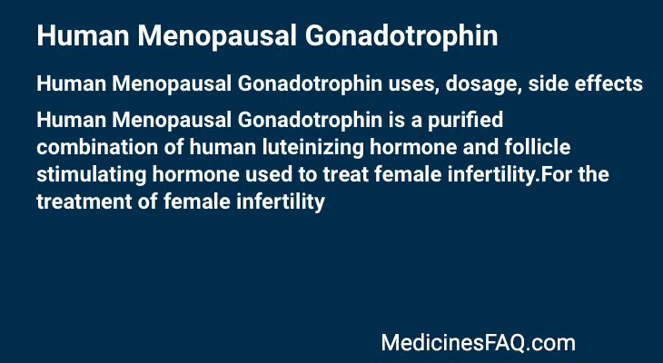 Human Menopausal Gonadotrophin