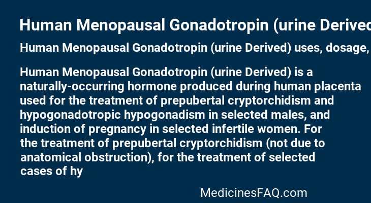 Human Menopausal Gonadotropin (urine Derived)